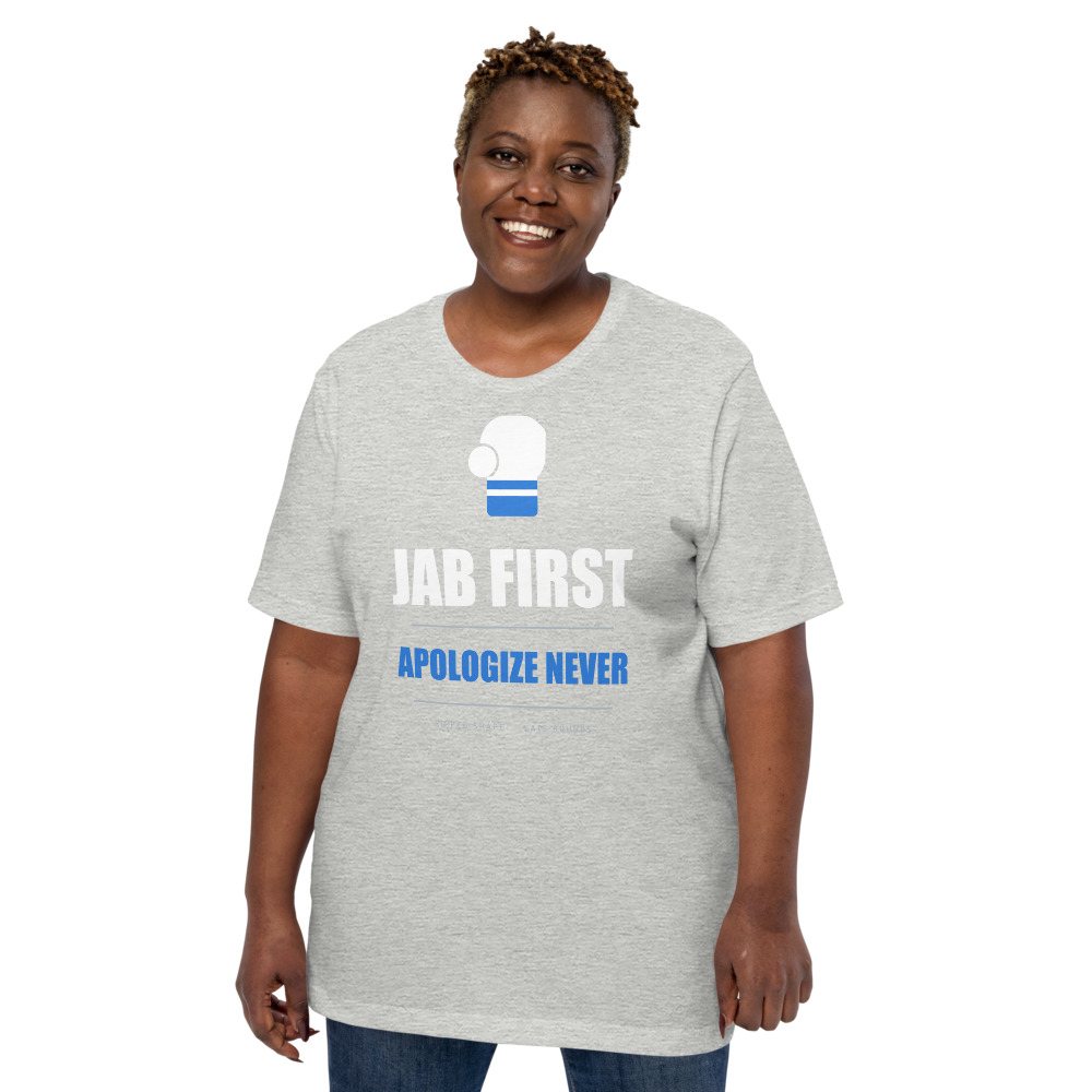 Ripped Shape Jab First, Apologize Never Sport Tee Front