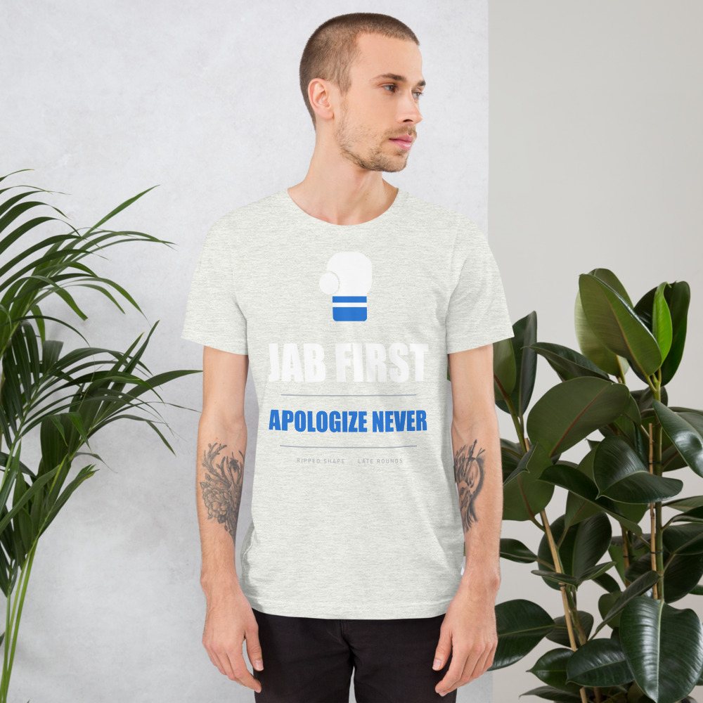Ripped Shape Jab First, Apologize Never Sport Tee Front