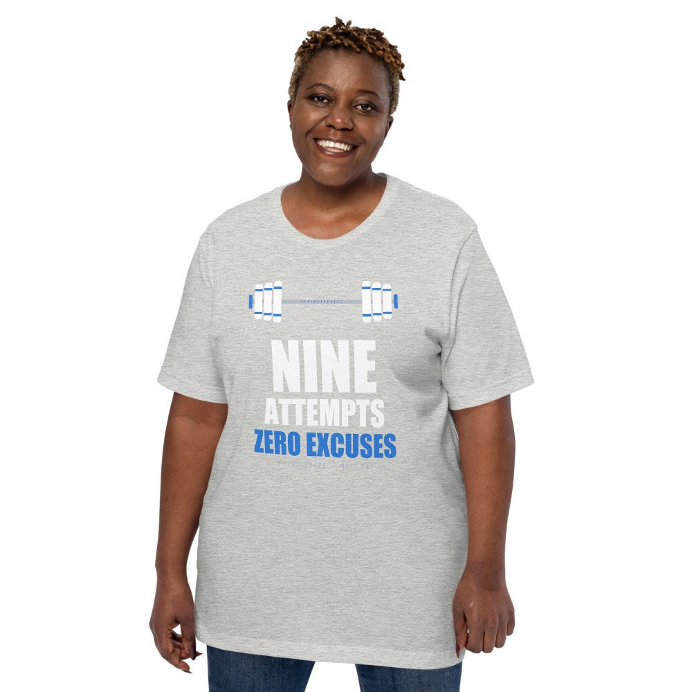 Ripped Shape Nine Attempts, Zero Excuses Sport Tee Front