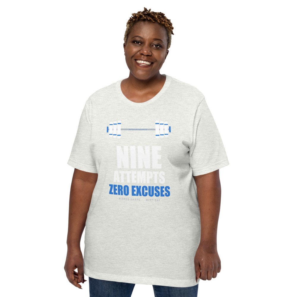 Ripped Shape Nine Attempts, Zero Excuses Sport Tee Front