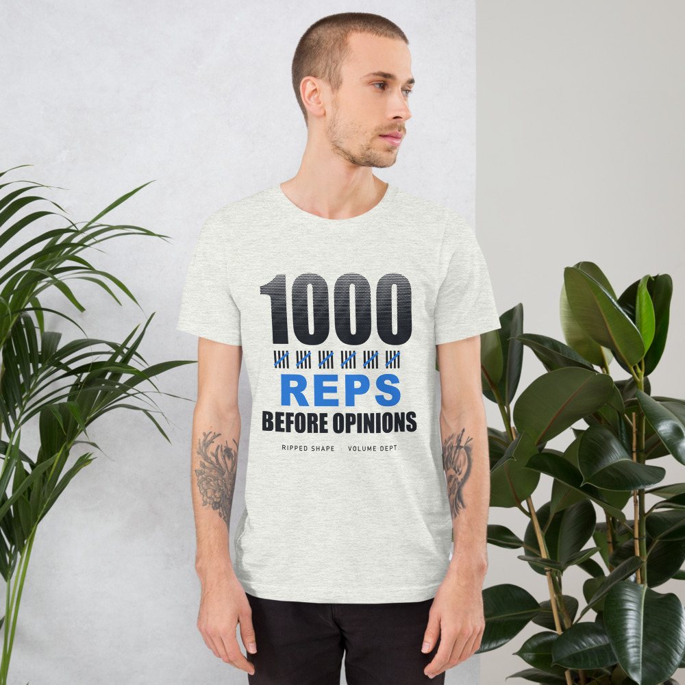 Ripped Shape 1000 Reps Before Opinions Strength Division Tee Front