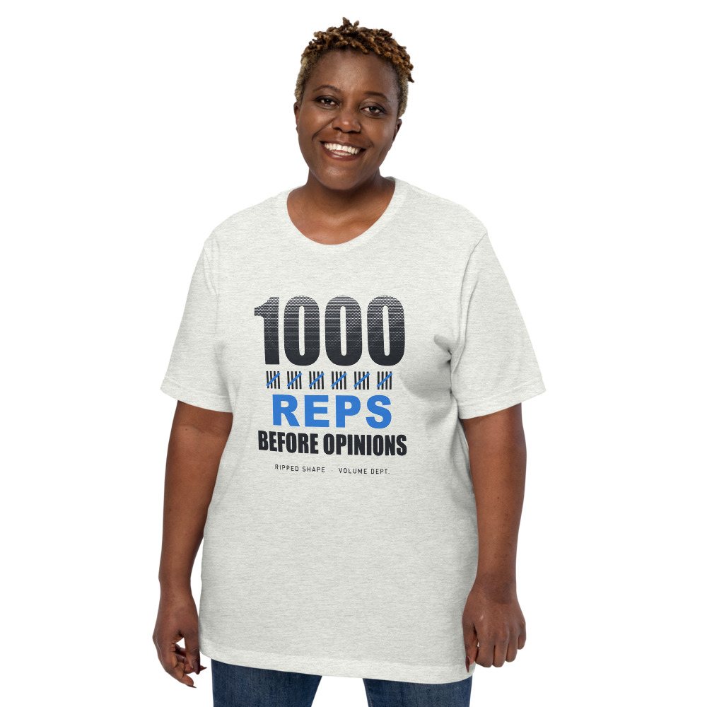 Ripped Shape 1000 Reps Before Opinions Strength Division Tee Front