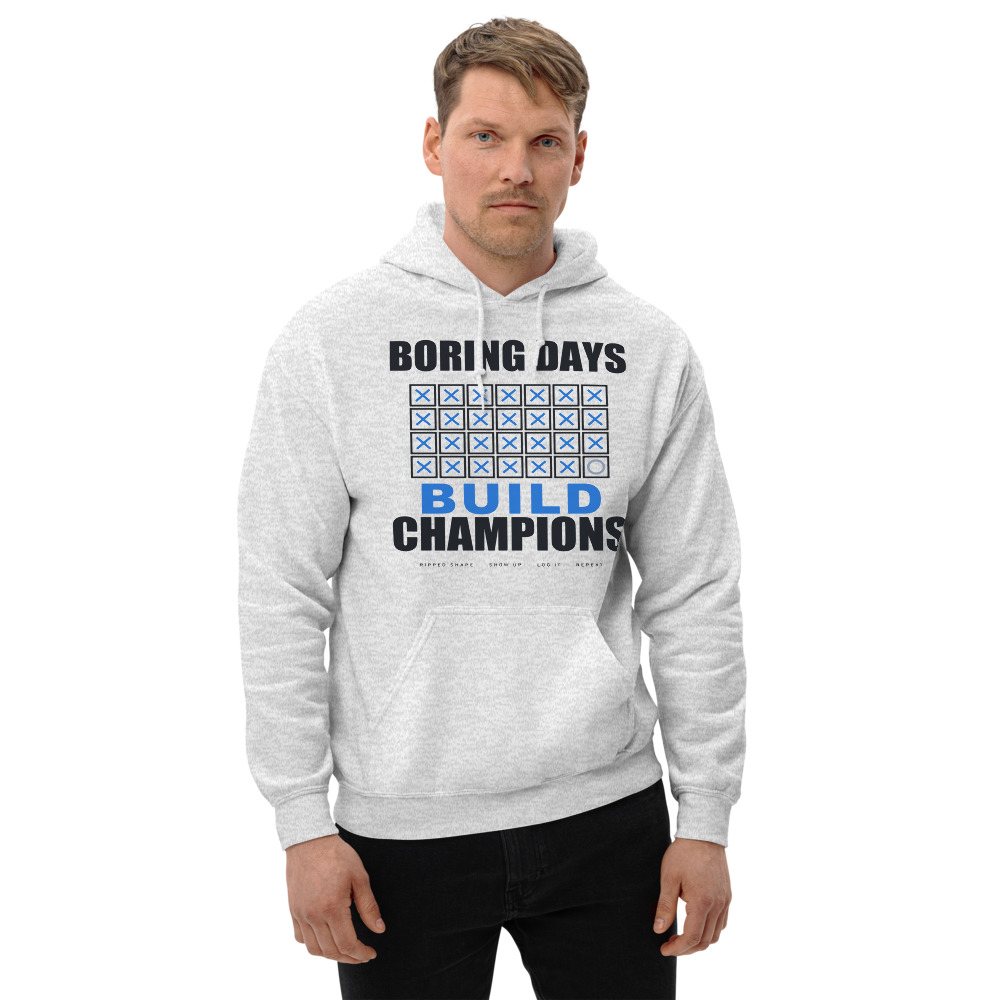 Ripped Shape Boring Days Build Champions Strength Division Hoodie Front