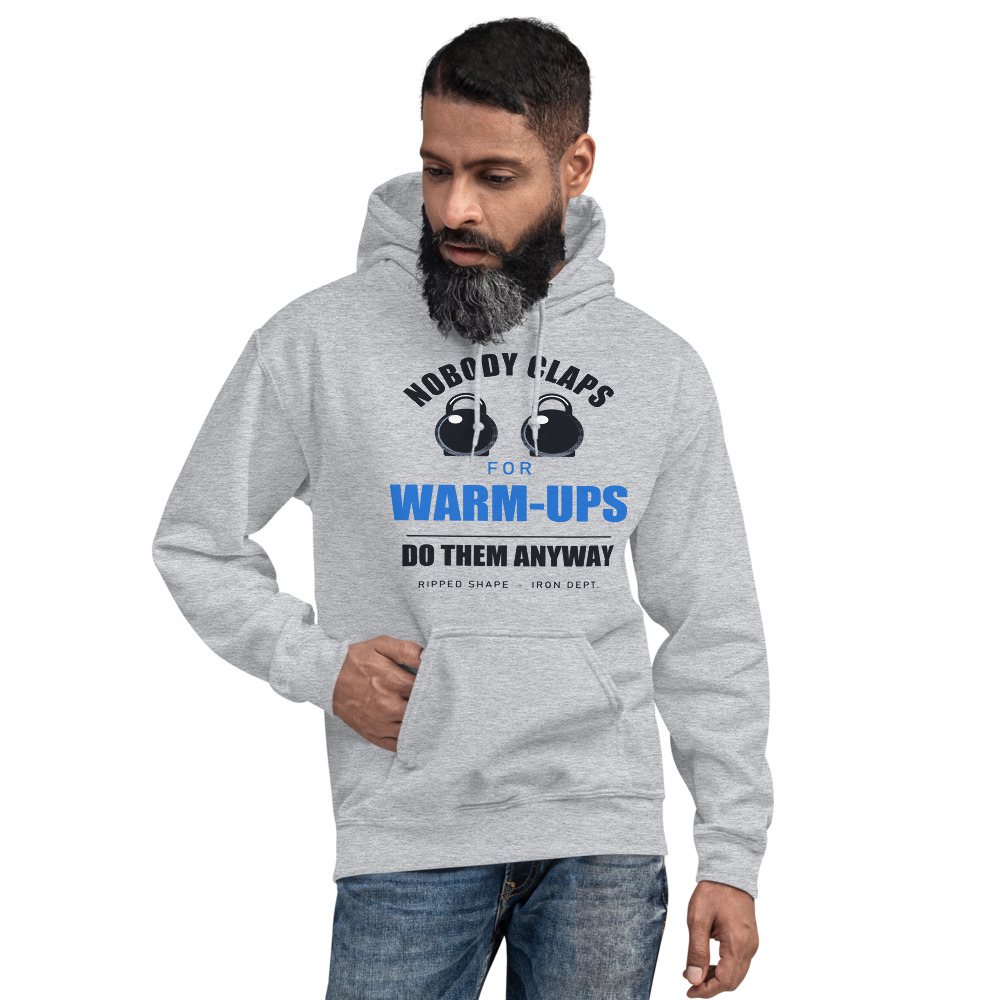 Ripped Shape Nobody Claps For Warm-Ups Strength Division Hoodie Front