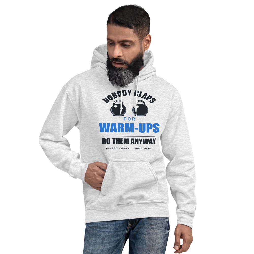 Ripped Shape Nobody Claps For Warm-Ups Strength Division Hoodie Front