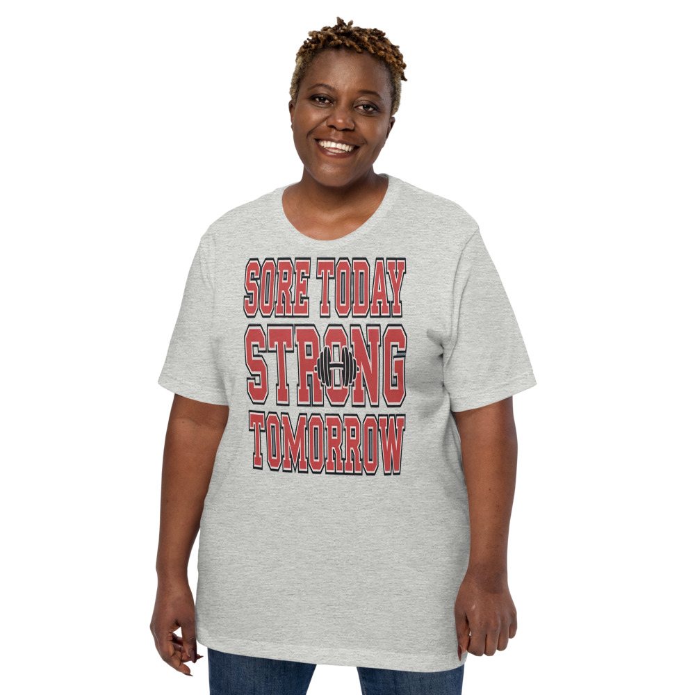 Ripped Shape Sore Today Strong Tomorrow Tee Front