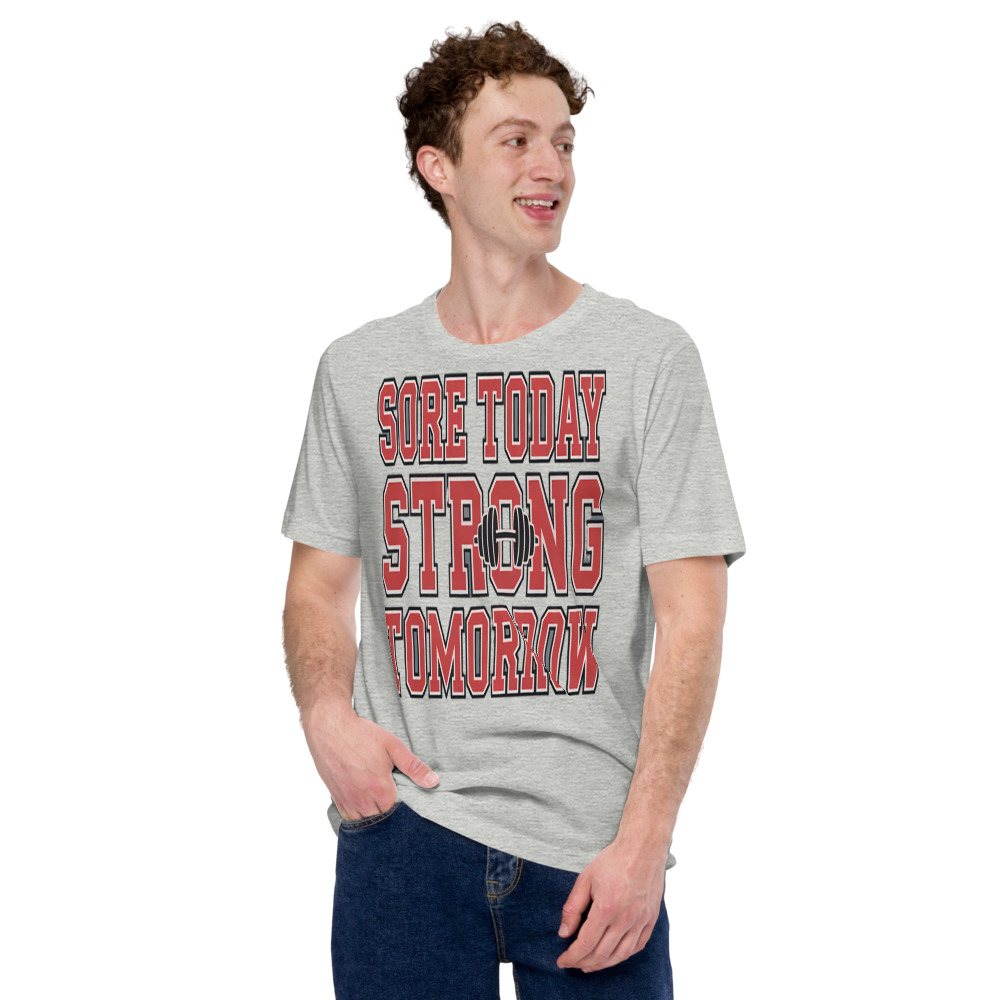 Ripped Shape Sore Today Strong Tomorrow Tee Front