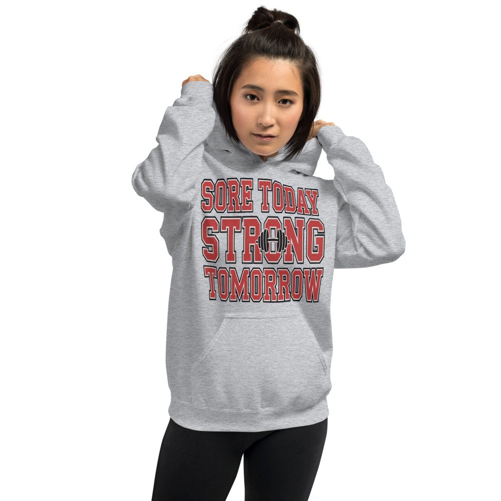 Ripped Shape Sore Today Strong Tomorrow Hoodie