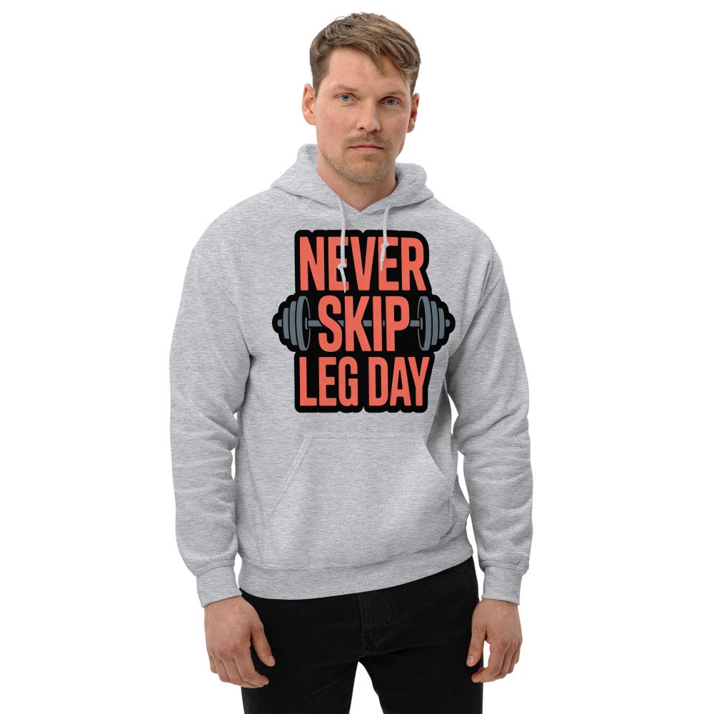 Ripped Shape Never Skip Leg Day Hoodie Front