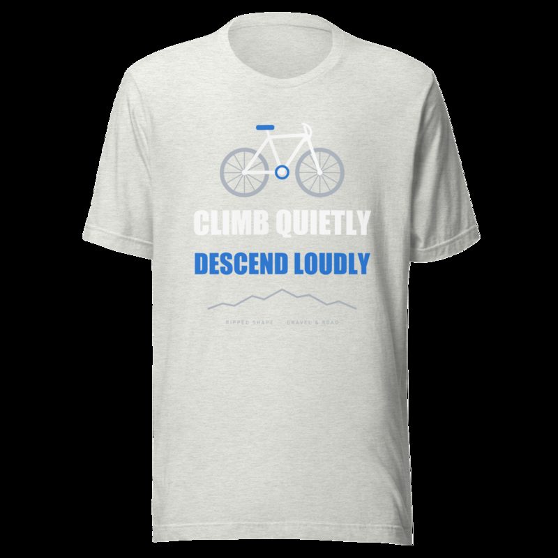 Ripped Shape Climb Quietly, Descend Loudly Sport Tee Ash