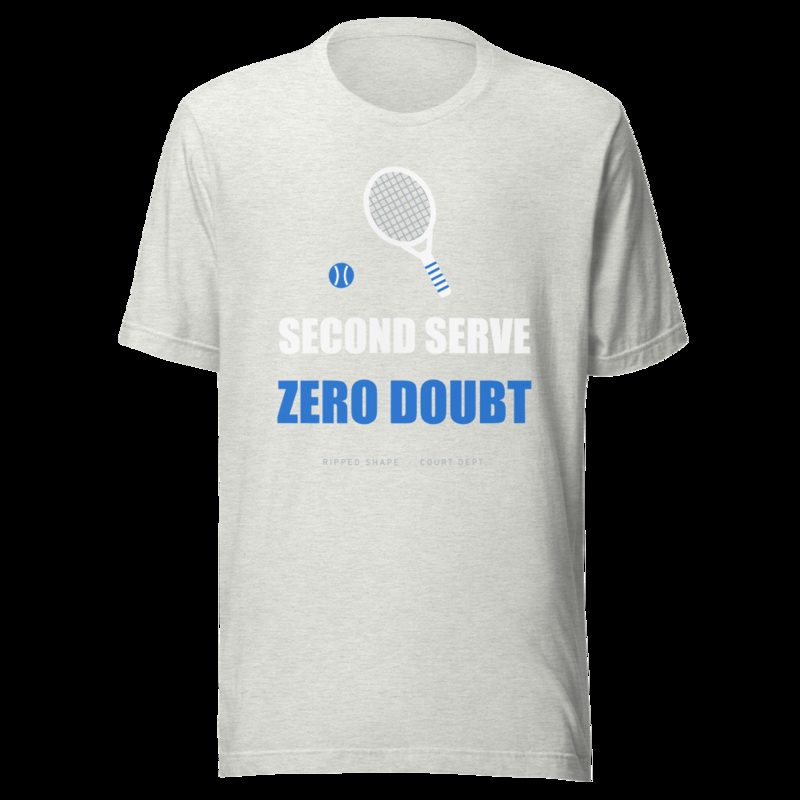 Ripped Shape Second Serve, Zero Doubt Sport Tee Ash