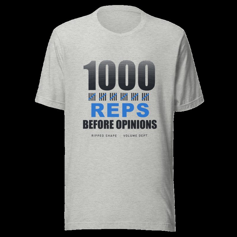 Ripped Shape 1000 Reps Before Opinions Strength Division Tee Athletic Heather