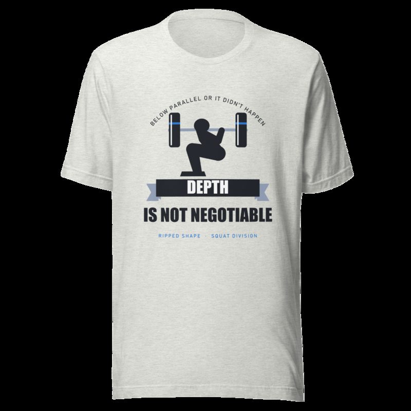 Ripped Shape Depth Is Not Negotiable Strength Division Tee Ash