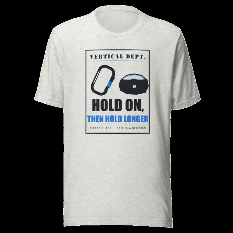 Ripped Shape Hold On Then Hold Longer Strength Division Tee Ash