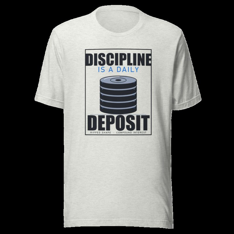 Ripped Shape Discipline Daily Deposit Strength Division Tee Ash
