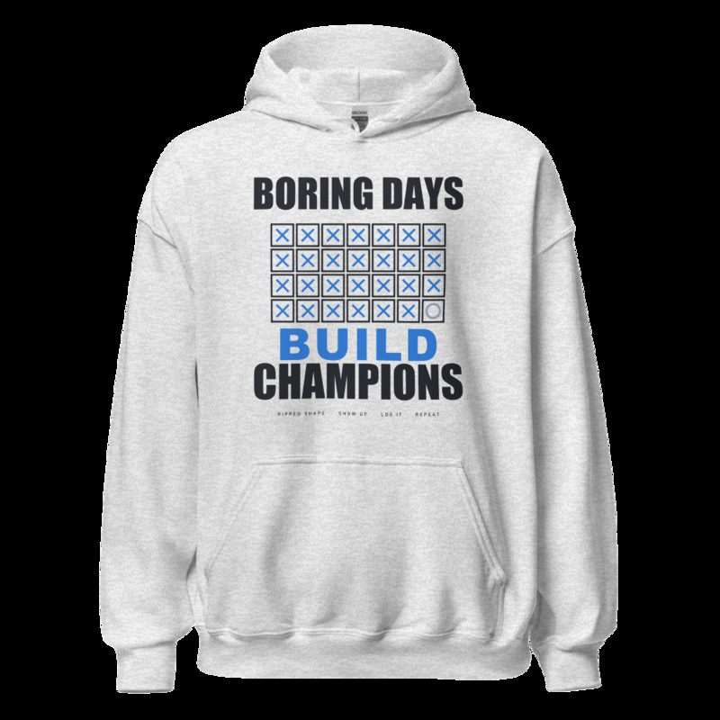 Ripped Shape Boring Days Build Champions Strength Division Hoodie Ash