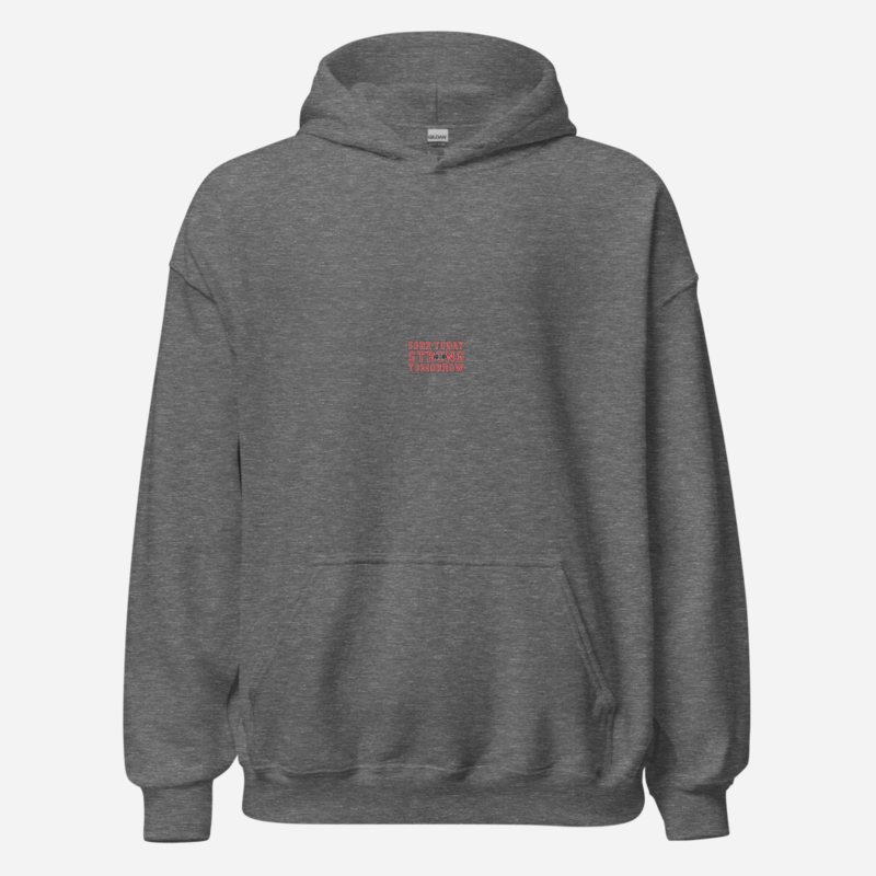 Ripped Shape Sore Today Strong Tomorrow Hoodie Graphite Heather